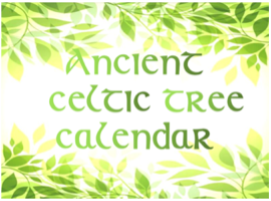 Ancient Celtic Tree Calendar – coming soon!